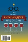 Poster for The (unofficial) Hogwarts Haggadah by Moshe Rosenberg and Aviva Shur