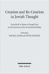 Book cover for Creation & Re-creation in Jewish Thought: Festschrift in Honor of Joseph Dan