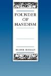 Book cover for Founder of Hasidism: A Quest for the Historical Ba'al Shem Tov