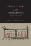 Book cover for Jewish Magic and Superstition: A Study in Folk Religion