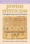 Book cover for Jewish Mysticism: The Infinite Expression of Freedom