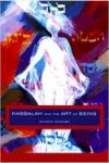 Book cover for Kabbalah and the Art of Being: The Smithsonian Lectures
