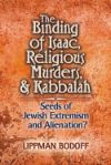 Book cover for Binding of Isaac, Religious Murders And Kabbalah: Seeds Of Jewish Extremism And Alienation?