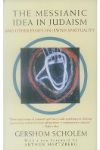 Book cover for Messianic Idea in Judaism: And Other Essays on Jewish Spirituality