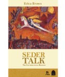 Poster for Seder Talk: The Conversational Haggada by Erica Brown 