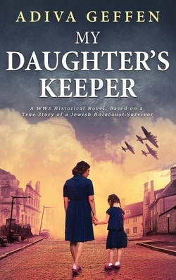 My Daughter's Keeper By Adiva Geffen - Jewish Book World