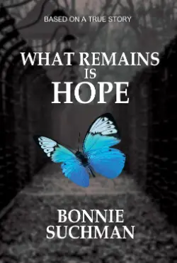 What Remains is Hope: Based on a True Story by Bonnie Suchman - Jewish ...