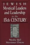 Book cover for Jewish Mystical Leaders and Leadership in the 13th Century