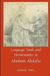 Book cover for Language, Torah, and Hermeneutics in Abraham Abulafia