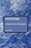 Book cover for Mysticism: A Guide for the Perplexed