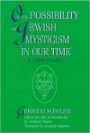 Book cover for On the Possibility of Jewish Mysticism in Our Time & Other Essays