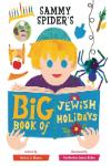 Poster for Sammy Spider's Big Book of Jewish Holidays by Sylvia A. Rouss
